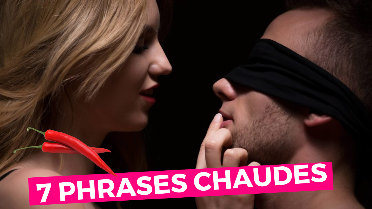 PHRASES COQUINES Pour CHAUFFER UN HOMME Comment Attirer Un Homme