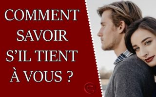 comment savoir s il tient a vous