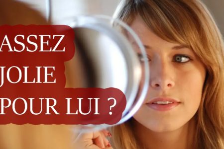 etes vous assez jolie pour lui